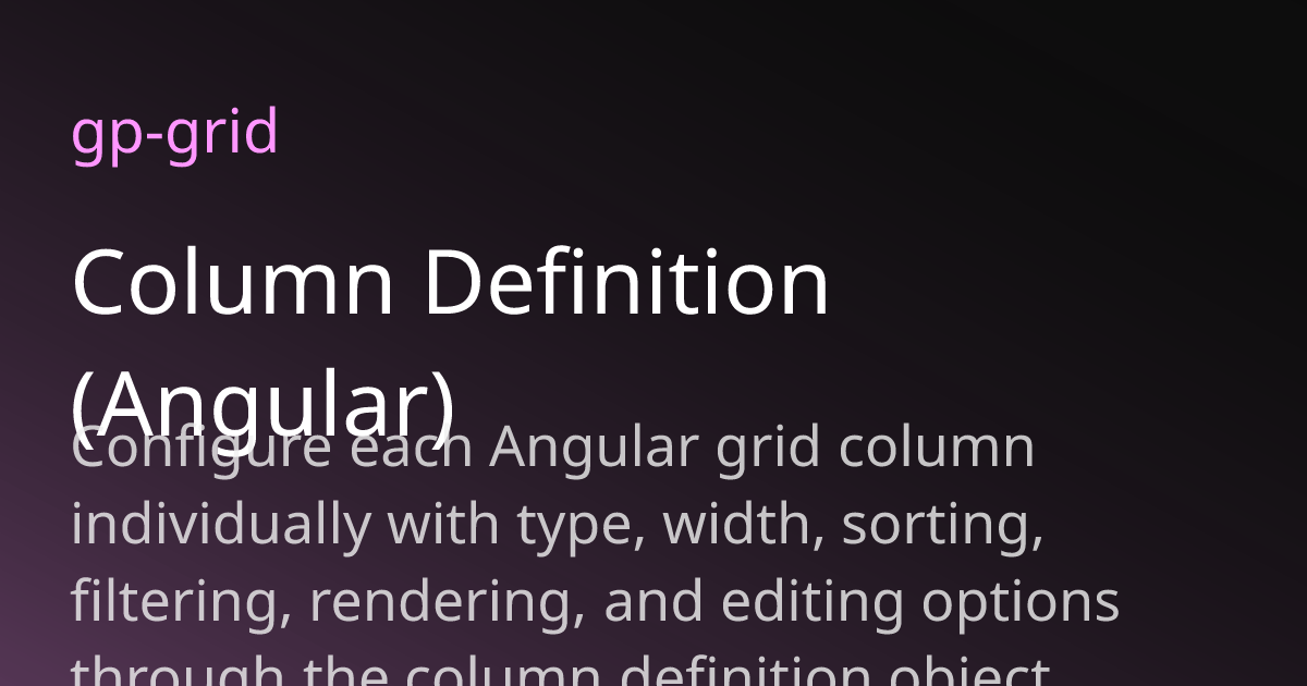 Column Defination Column Definition (Angular) | gp-grid
