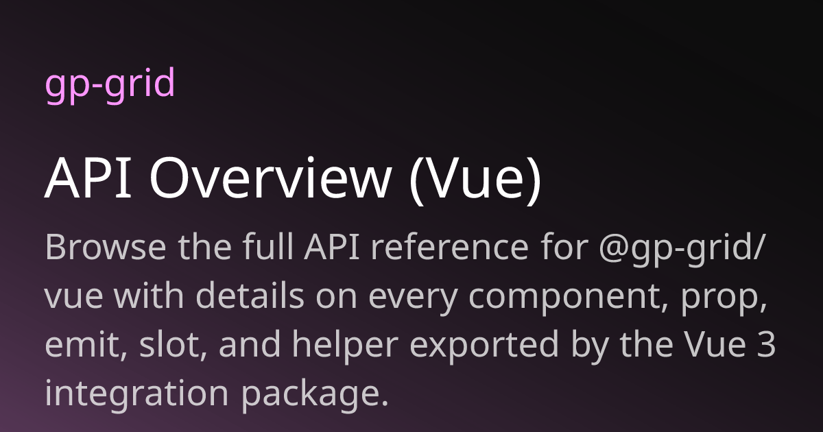 API Overview (Vue) | gp-grid